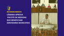 Câmara aprova pacote de valorização aos servidores em sessão de pauta extensa e participação popular Câmara aprova pacote de valorização aos servidores em sessão de pauta extensa e participação popular