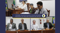  Inclusão, reconhecimento e novas comissões marcaram a 8ª Reunião Ordinária da Câmara 