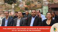 Parlamentares prestigiam solenidade de aniversário do 65º Batalhão de PM/Guanhães